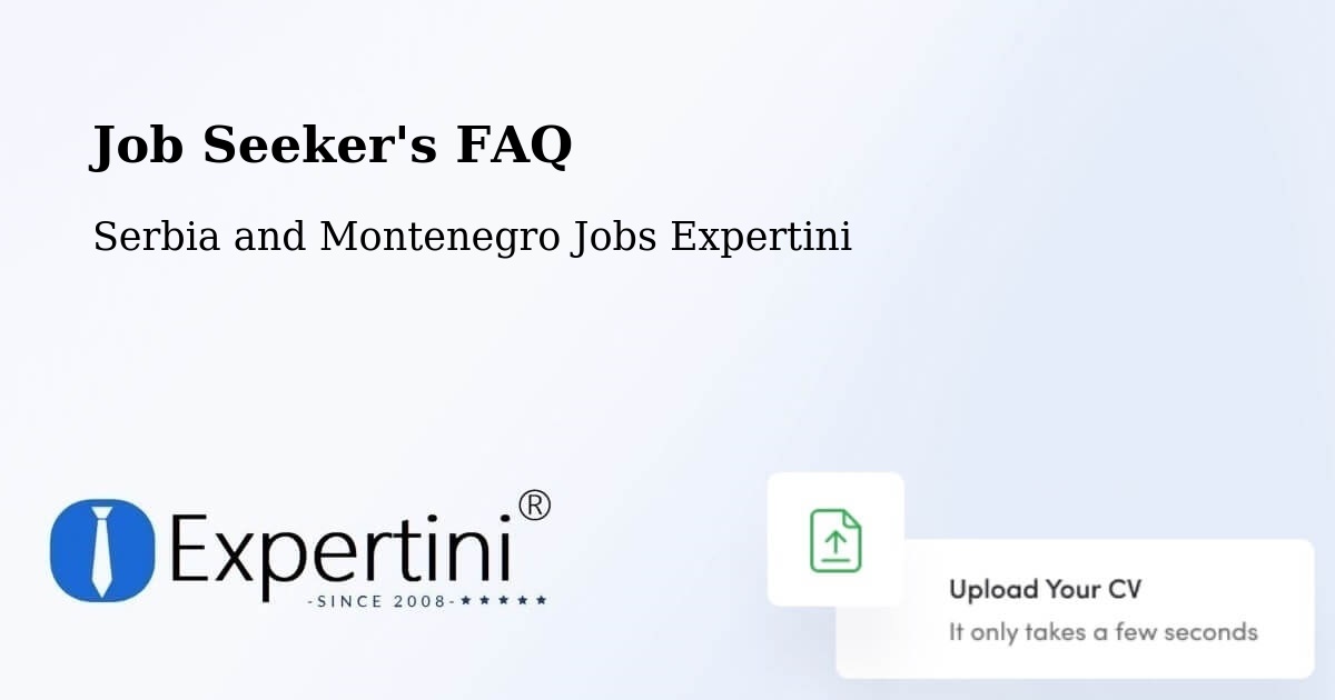Job Seeker FAQ – Les Cèdres - Serbia and Montenegro Jobs Expertini